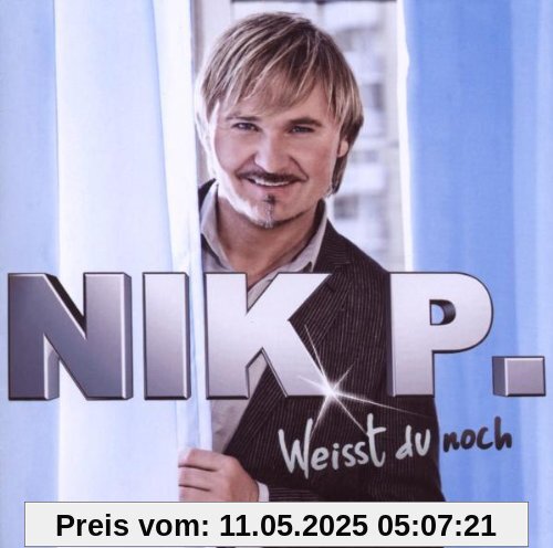 Weisst Du Noch von Nik P.