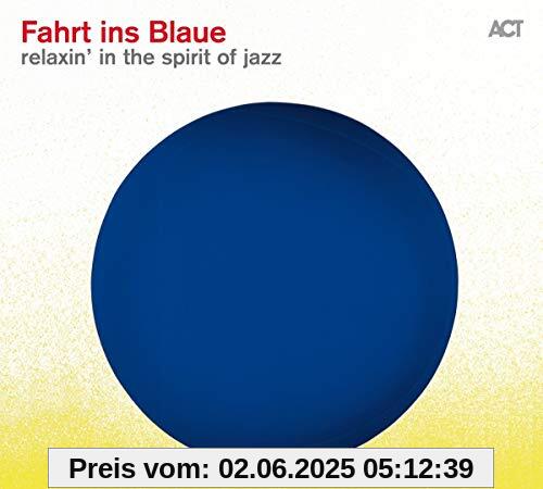 Fahrt Ins Blaue-Relaxin' in the Spirit of Jazz Fahrt Ins Blaue-Relaxin' in the Spirit of Jazz von Nils Landgren