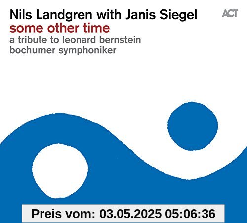 Some Other Time - A Tribute to Leonard Bernstein von Nils Landgren