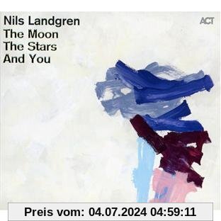 The Moon the Stars and You von Nils Landgren