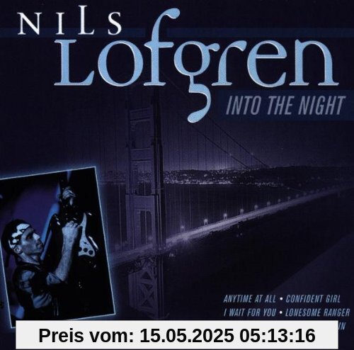 Into the Night Into the Night von Nils Lofgren