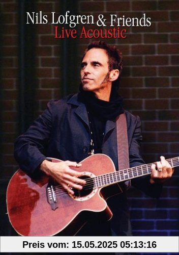 Nils Lofgren & Friends - Live Acoustics von Nils Lofgren