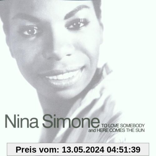 To Love Somebody/Here Comes The Sun von Nina Simone