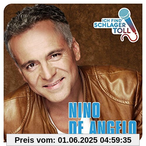 Ich Find' Schlager Toll (das Beste) von Nino De Angelo