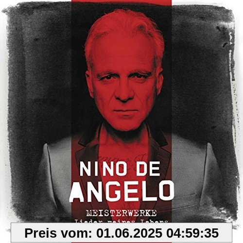 Meisterwerke (Lieder Meines Lebens) von Nino De Angelo