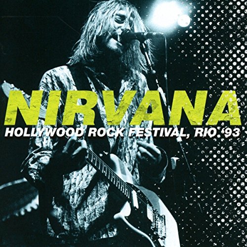 Hollywood Rock Festival,Rio '93 von Nirvana