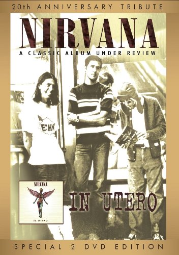 Nirvana - In Utero: A Classic Album Under Review [Special Edition] [2 DVDs] von Nirvana