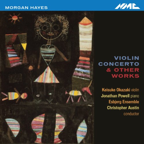 Okazaki, Powell, Esbjerg Ensemble / - Hayes: Violin Concerto & Other Work von Nmc