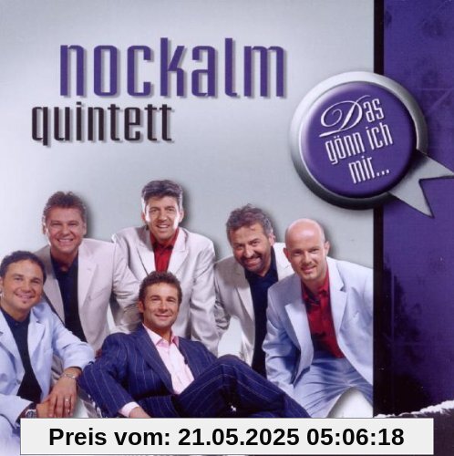 Das Goenn Ich Mir Das Goenn Ich Mir von Nockalm Quintett