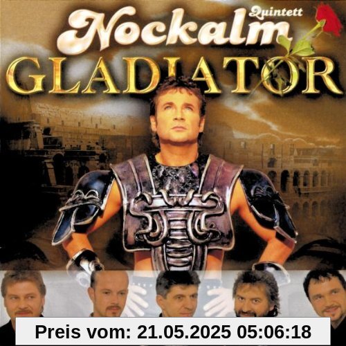 Gladiator Gladiator von Nockalm Quintett