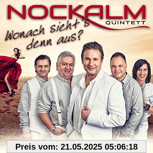 Wonach sieht's denn aus? Wonach sieht's denn aus? von Nockalm Quintett