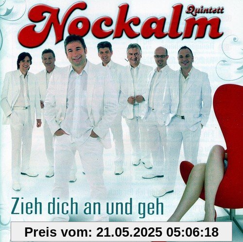 Zieh Dich An und Geh Zieh Dich An und Geh von Nockalm Quintett