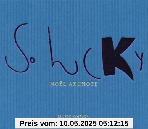 So Lucky So Lucky von Noel Akchote