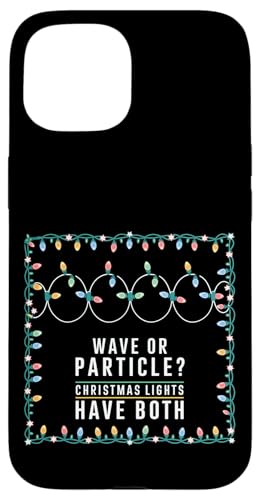 Welle oder Partikel? Weihnachtslichter haben beides, Physik Hülle für iPhone 15 Welle oder Partikel? Weihnachtslichter haben beides, Physik Hülle für iPhone 15 von Noether Sym