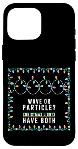 Welle oder Partikel? Weihnachtslichter haben beides, Physik Hülle für iPhone 16 Pro Max Welle oder Partikel? Weihnachtslichter haben beides, Physik Hülle für iPhone 16 Pro Max von Noether Sym