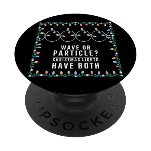 Welle oder Partikel? Weihnachtslichter haben beides, Physik PopSockets Klebender PopGrip Welle oder Partikel? Weihnachtslichter haben beides, Physik PopSockets Klebender PopGrip von Noether Sym