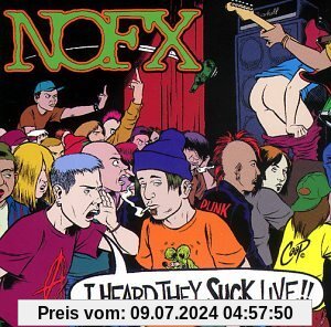I Heard They Suck Live von Nofx
