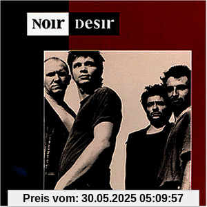 Noir Desir Noir Desir von Noir Désir