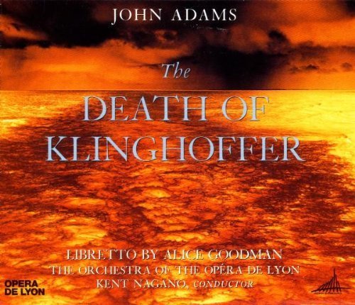 John Adams - The Death of Klinghoffer / Nagano, The Orchestra of the Opera de Lyon (1992) Audio CD von Nonesuch