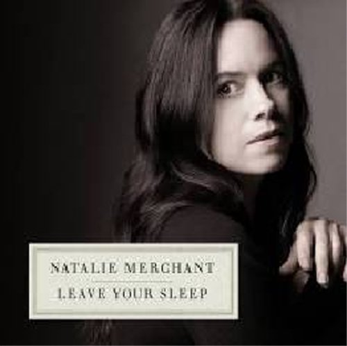 Leave Your Sleep by Natalie Merchant (2010) Audio CD von Nonesuch