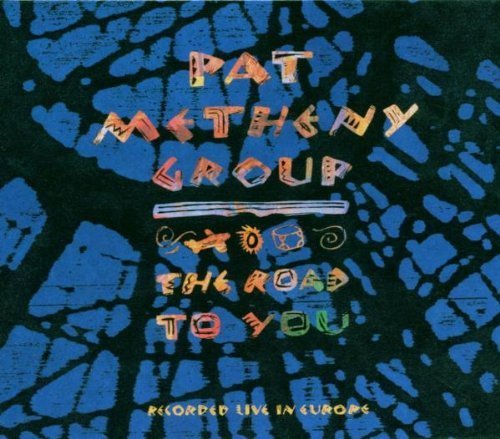 Road to You by Metheny, Pat Group (2006) Audio CD von Nonesuch