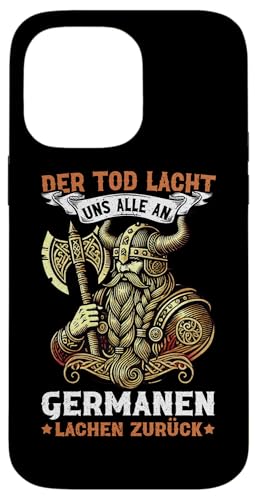 Der Tod Lacht Uns Alle An Germanen Lachen Zurück Wikinger Hülle für iPhone 14 Pro Max von Nordische Mythologie Nordman Wikinger Odins Runen