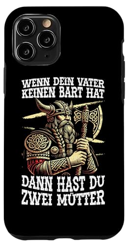 Wenn Dein Vater Keinen Bart Hat Dann Hast Du Zwei Mutter Hülle für iPhone 11 Pro von Nordische Mythologie Nordman Wikinger Odins Runen