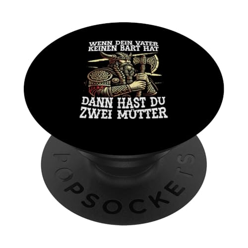 Wenn Dein Vater Keinen Bart Hat Dann Hast Du Zwei Mutter PopSockets Klebender PopGrip Wenn Dein Vater Keinen Bart Hat Dann Hast Du Zwei Mutter PopSockets Klebender PopGrip von Nordische Mythologie Nordman Wikinger Odins Runen