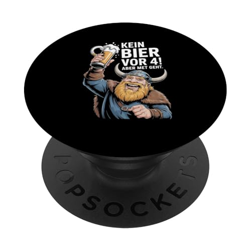 Wikinger Nordische Mythologie Kein Bier Vor 4 PopSockets Klebender PopGrip von Nordische Mythologie Wikinger Sagen Humor