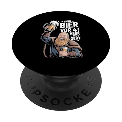 Wikinger Nordische Mythologie Kein Bier Vor 4 PopSockets Klebender PopGrip von Nordische Mythologie Wikinger Sagen Humor