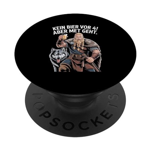Wikinger Nordische Mythologie Kein Bier Vor 4 PopSockets Klebender PopGrip von Nordische Mythologie Wikinger Sagen Humor