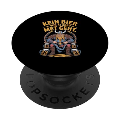 Wikinger Nordische Mythologie Kein Bier Vor 4 PopSockets Klebender PopGrip von Nordische Mythologie Wikinger Sagen Humor