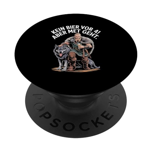 Wikinger Nordische Mythologie Kein Bier Vor 4 PopSockets Klebender PopGrip von Nordische Mythologie Wikinger Sagen Humor