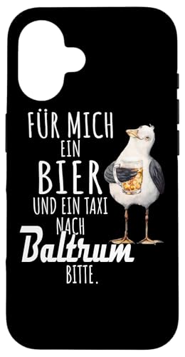Ein Bier und ein Taxi nach Baltrum Nordsee Shirt Möwe Hülle für iPhone 16 von Nordsee T-Shirt Küstenkind Ostfriesland Meerweh