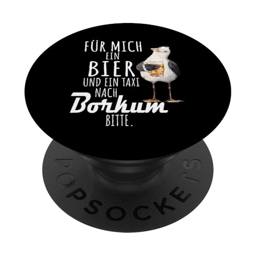 Ein Bier und ein Taxi nach Borkum Nordsee Shirt Möwe PopSockets Klebender PopGrip von Nordsee T-Shirt Küstenkind Ostfriesland Meerweh