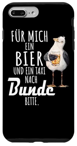 Ein Bier und ein Taxi nach Bunde Nordsee Shirt Möwe Hülle für iPhone 7 Plus/8 Plus Ein Bier und ein Taxi nach Bunde Nordsee Shirt Möwe Hülle für iPhone 7 Plus/8 Plus von Nordsee T-Shirt Küstenkind Ostfriesland Meerweh