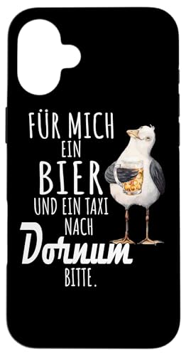 Ein Bier und ein Taxi nach Dornum Nordsee Shirt Möwe Hülle für iPhone 16 Plus von Nordsee T-Shirt Küstenkind Ostfriesland Meerweh