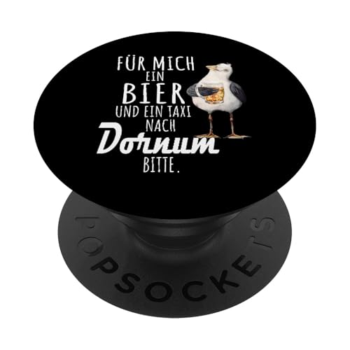 Ein Bier und ein Taxi nach Dornum Nordsee Shirt Möwe PopSockets Klebender PopGrip von Nordsee T-Shirt Küstenkind Ostfriesland Meerweh