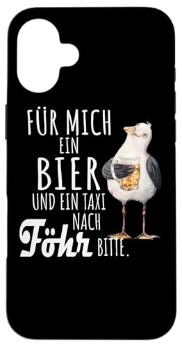 Ein Bier und ein Taxi nach Föhr Nordsee Shirt Möwe Hülle für iPhone 16 Plus Ein Bier und ein Taxi nach Föhr Nordsee Shirt Möwe Hülle für iPhone 16 Plus von Nordsee T-Shirt Küstenkind Ostfriesland Meerweh