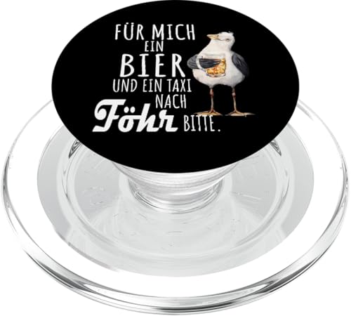 Ein Bier und ein Taxi nach Föhr Nordsee Shirt Möwe PopSockets PopGrip für MagSafe Ein Bier und ein Taxi nach Föhr Nordsee Shirt Möwe PopSockets PopGrip für MagSafe von Nordsee T-Shirt Küstenkind Ostfriesland Meerweh