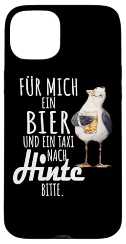 Ein Bier und ein Taxi nach Hinte Nordsee Shirt Möwe Hülle für iPhone 15 Plus von Nordsee T-Shirt Küstenkind Ostfriesland Meerweh