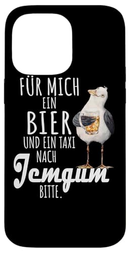 Ein Bier und ein Taxi nach Jemgum Nordsee Shirt Möwe Hülle für iPhone 14 Pro Max Ein Bier und ein Taxi nach Jemgum Nordsee Shirt Möwe Hülle für iPhone 14 Pro Max von Nordsee T-Shirt Küstenkind Ostfriesland Meerweh