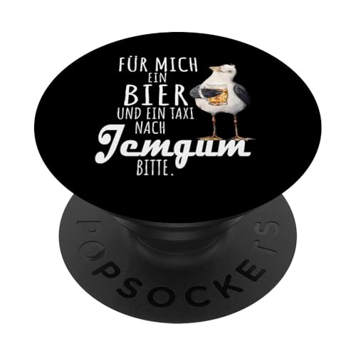 Ein Bier und ein Taxi nach Jemgum Nordsee Shirt Möwe PopSockets Klebender PopGrip von Nordsee T-Shirt Küstenkind Ostfriesland Meerweh