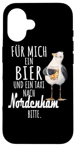 Ein Bier und ein Taxi nach Nordenham Nordsee Shirt Möwe Hülle für iPhone 16 von Nordsee T-Shirt Küstenkind Ostfriesland Meerweh