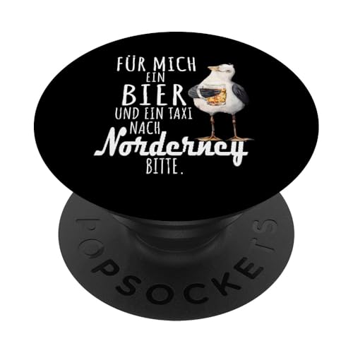 Ein Bier und ein Taxi nach Norderney Nordsee Shirt Möwe PopSockets Klebender PopGrip von Nordsee T-Shirt Küstenkind Ostfriesland Meerweh