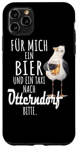 Ein Bier und ein Taxi nach Otterndorf Nordsee Shirt Möwe Hülle für iPhone 11 Pro Max Ein Bier und ein Taxi nach Otterndorf Nordsee Shirt Möwe Hülle für iPhone 11 Pro Max von Nordsee T-Shirt Küstenkind Ostfriesland Meerweh