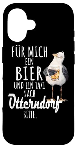 Ein Bier und ein Taxi nach Otterndorf Nordsee Shirt Möwe Hülle für iPhone 16 Ein Bier und ein Taxi nach Otterndorf Nordsee Shirt Möwe Hülle für iPhone 16 von Nordsee T-Shirt Küstenkind Ostfriesland Meerweh