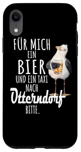 Ein Bier und ein Taxi nach Otterndorf Nordsee Shirt Möwe Hülle für iPhone XR von Nordsee T-Shirt Küstenkind Ostfriesland Meerweh
