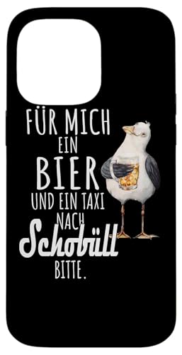 Ein Bier und ein Taxi nach Schobüll Nordsee Shirt Möwe Hülle für iPhone 14 Pro Max Ein Bier und ein Taxi nach Schobüll Nordsee Shirt Möwe Hülle für iPhone 14 Pro Max von Nordsee T-Shirt Küstenkind Ostfriesland Meerweh