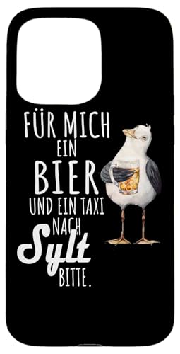 Ein Bier und ein Taxi nach Sylt Nordsee Shirt Möwe Hülle für iPhone 15 Pro Max Ein Bier und ein Taxi nach Sylt Nordsee Shirt Möwe Hülle für iPhone 15 Pro Max von Nordsee T-Shirt Küstenkind Ostfriesland Meerweh